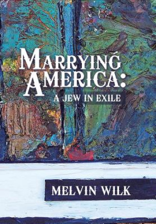 Buch Marrying America Melvin Wilk