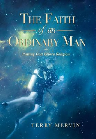 Kniha Faith of an Ordinary Man Terry Mervin