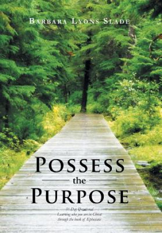 Книга Possess the Purpose Barbara Lyons Slade