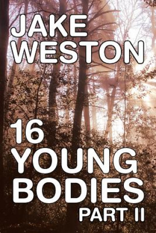 Könyv 16 Young Bodies Part II Jake Weston