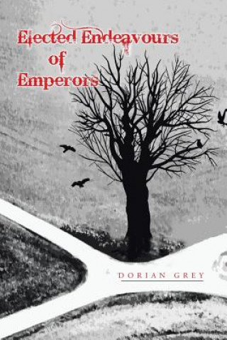 Buch Elected Endeavours of Emperors Dorian Grey