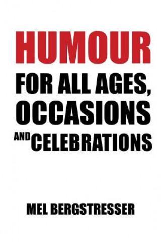 Kniha Humour for All Ages, Occasions and Celebrations Mel Bergstresser