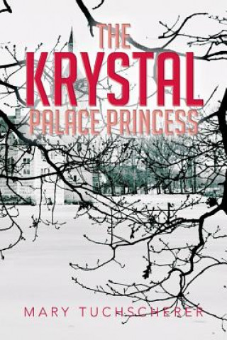 Książka Krystal Palace Princess Mary Tuchscherer