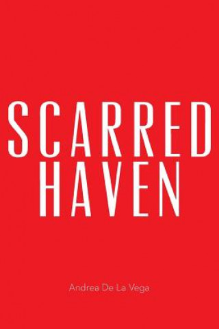 Kniha Scarred Haven Andrea De La Vega