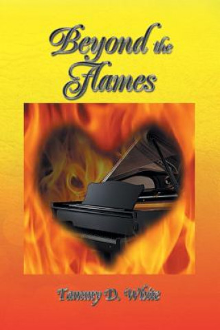 Книга Beyond the Flames Tammy D White