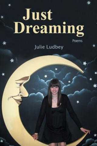 Könyv Just Dreaming Julie Ludbey