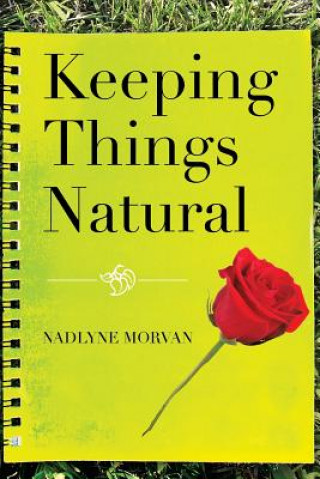 Книга Keeping Things Natural Nadlyne Morvan