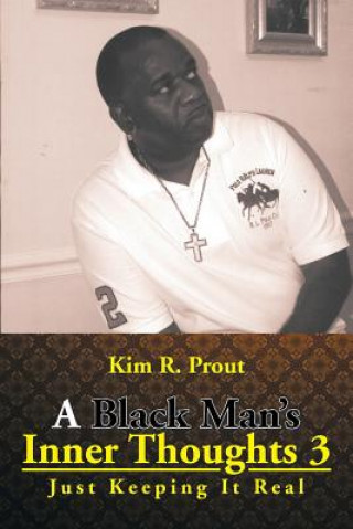 Книга Black Man's Inner Thoughts 3 Kim R Prout