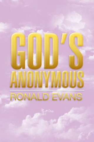 Carte God's Anonymous Ronald Evans