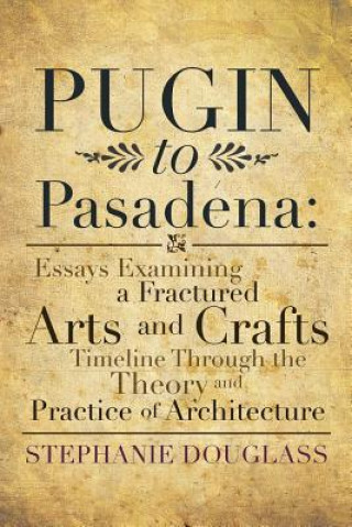 Knjiga Pugin to Pasadena Stephanie Douglass