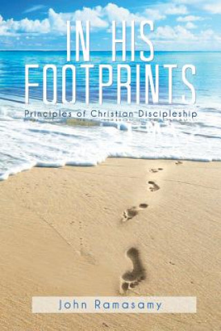 Книга In His Footprints John Ramasamy