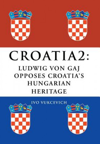 Kniha Croatia 2 Ivo Vukcevich