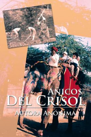 Libro Anicos del Crisol Autora Anonima