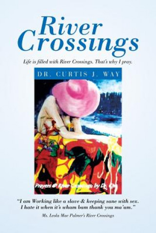 Книга River Crossings Dr Curtis J Way