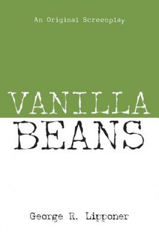 Knjiga Vanilla Beans George R Lipponer