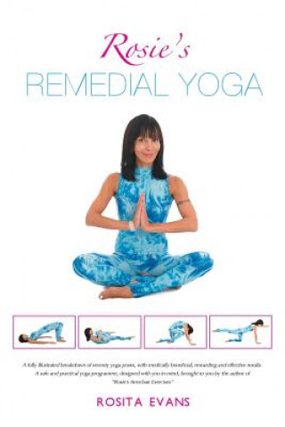 Knjiga Rosie's Remedial Yoga Rosita Evans