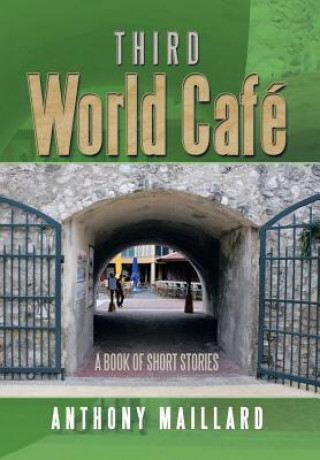 Książka Third World Cafe Anthony Maillard