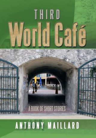 Libro Third World Cafe Anthony Maillard