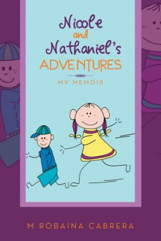 Kniha Nicole and Nathaniel's Adventures M Robaina Cabrera