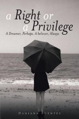 Knjiga Right or a Privilege Dahiana Fuentes