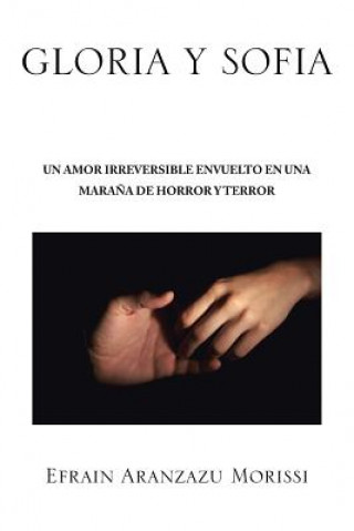 Buch Gloria Y Sofia Efrain Aranzazu Morissi