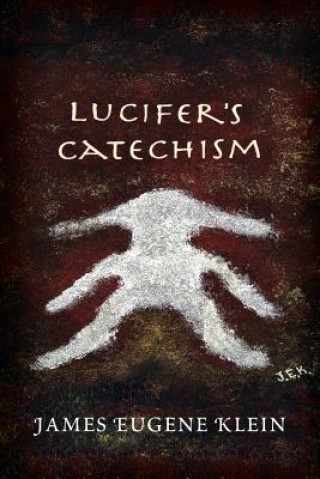 Buch Lucifer's Catechism James Eugene Klein