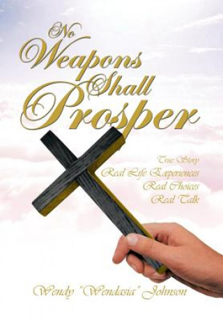 Książka No Weapons Shall Prosper Wendy Wendasia Johnson