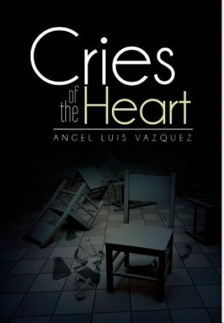 Buch Cries of the Heart Angel Luis Vazquez