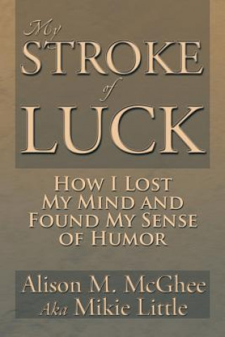 Kniha My Stroke of Luck Alison M McGhee