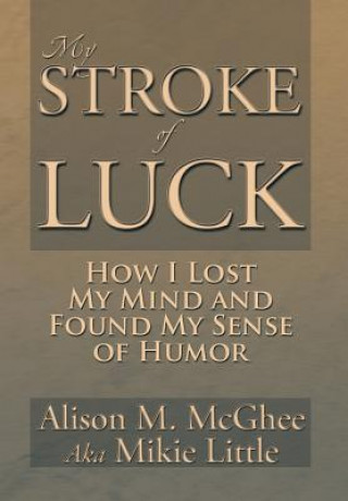 Carte My Stroke of Luck Alison M McGhee
