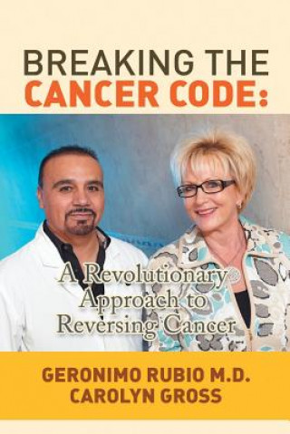 Kniha Breaking the Cancer Code Carolyn Gross