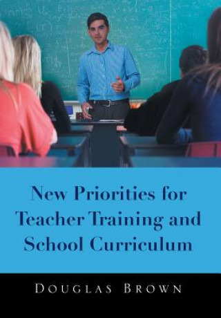 Könyv New Priorities for Teacher Training and School Curriculum Brown