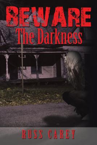 Kniha Beware the Darkness Russ Carey