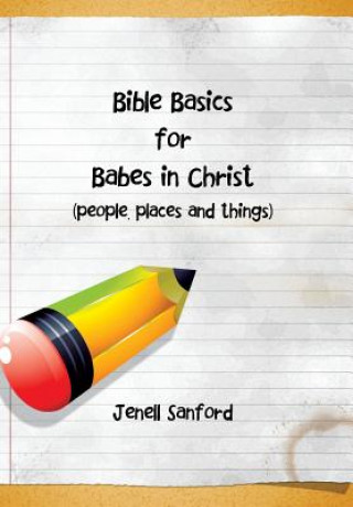 Kniha Bible Basics for Babes in Christ Jenell Sanford