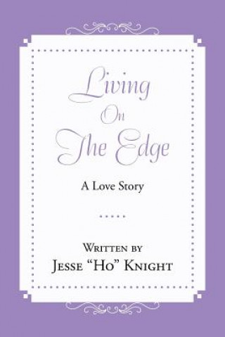 Könyv Living on the Edge Jesse Ho Knight