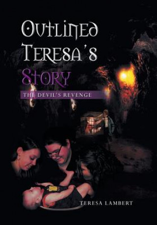 Книга Outlined Teresa's Story - The Devil's Revenge Teresa Lambert