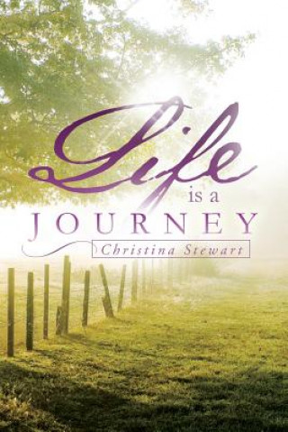 Kniha Life Is a Journey Christina Stewart