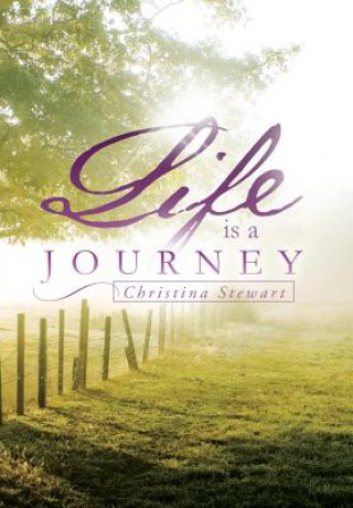 Kniha Life Is a Journey Christina Stewart