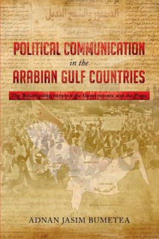 Książka Political Communication in the Arabian Gulf Countries Adnan Jasim Bumetea