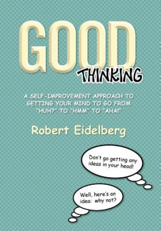 Könyv Good Thinking Robert Eidelberg