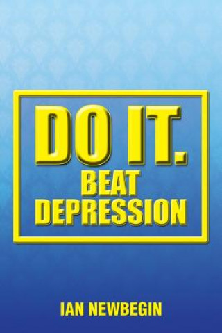 Book Do It. Beat Depression Ian Newbegin