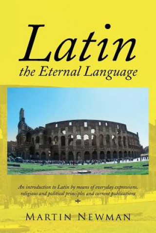 Kniha Latin - The Eternal Language Martin Newman