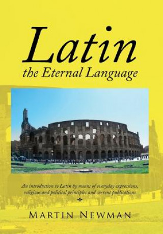 Kniha Latin - The Eternal Language Martin Newman