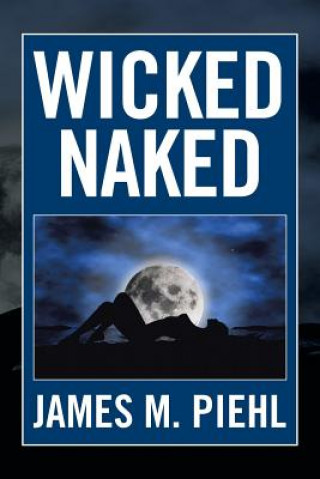 Książka Wicked Naked James M Piehl