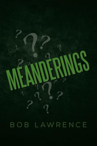 Buch Meanderings Bob Lawrence