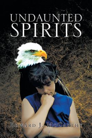 Knjiga Undaunted Spirits Edward J McCarthy