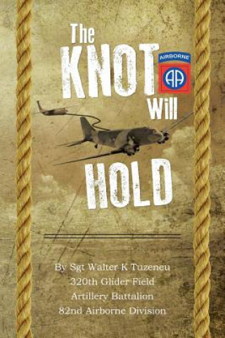 Kniha Knot Will Hold Walter K Tuzeneu