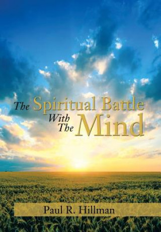 Kniha Spiritual Battle with the Mind Paul R Hillman