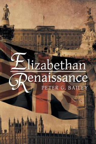 Carte Elizabethan Renaissance Peter G Bailey