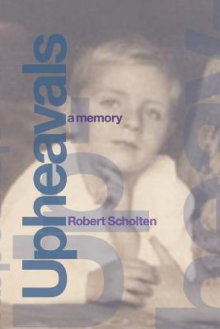 Книга Upheavals Robert Scholten